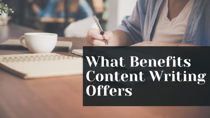 What benefits content writing offers